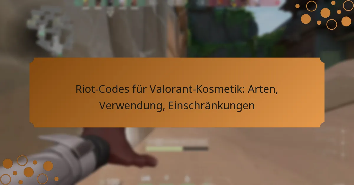 Riot-Codes für Valorant-Kosmetik: Arten, Verwendung, Einschränkungen