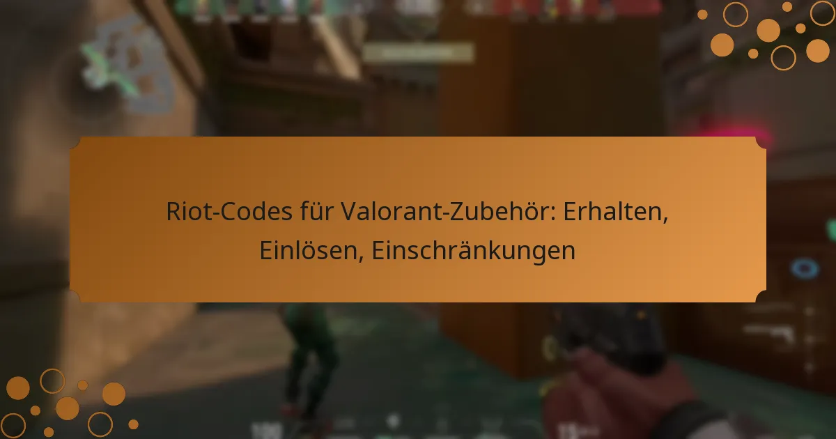 Riot-Codes für Valorant-Zubehör: Erhalten, Einlösen, Einschränkungen