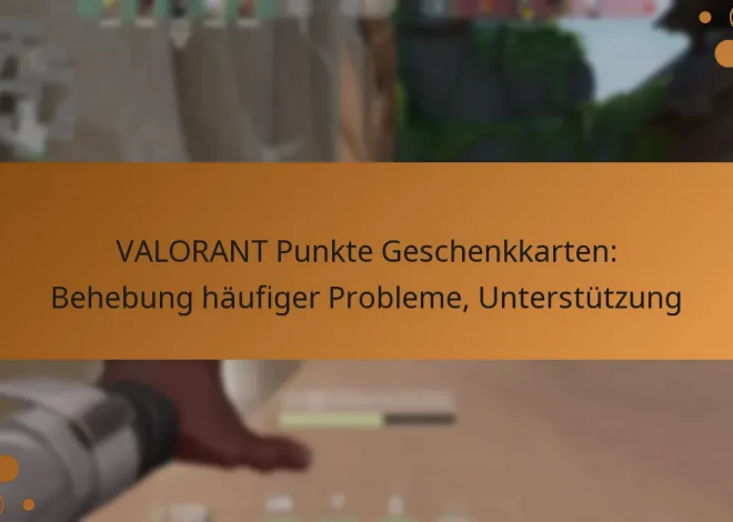 VALORANT Punkte Geschenkkarten: Behebung häufiger Probleme, Unterstützung