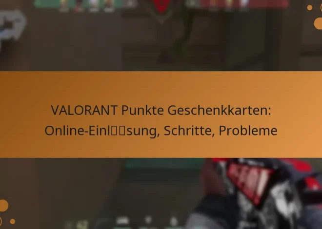 VALORANT Punkte Geschenkkarten: Online-Einlösung, Schritte, Probleme
