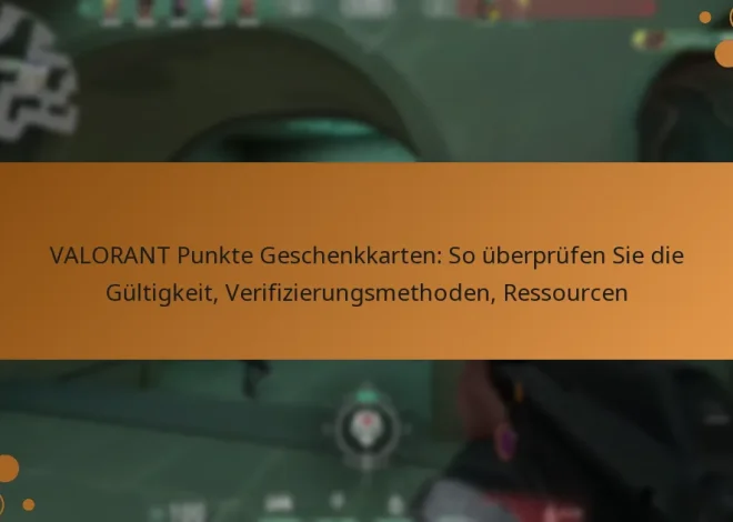 VALORANT Punkte Geschenkkarten: So überprüfen Sie die Gültigkeit, Verifizierungsmethoden, Ressourcen