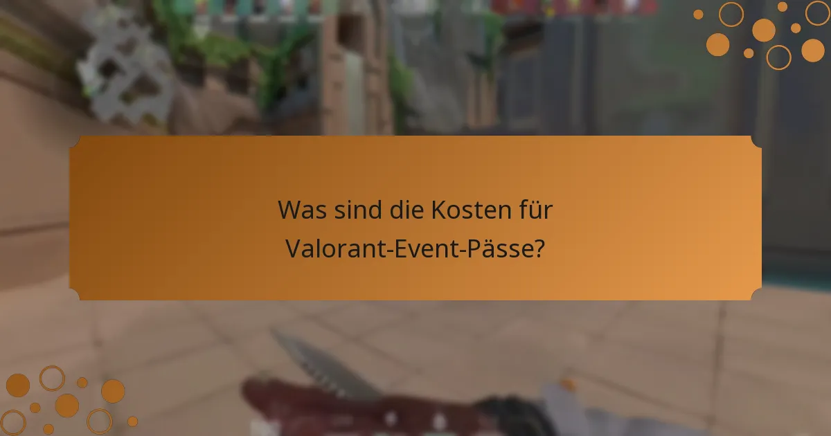Wie können Spieler Valorant-Event-Pässe erhalten?