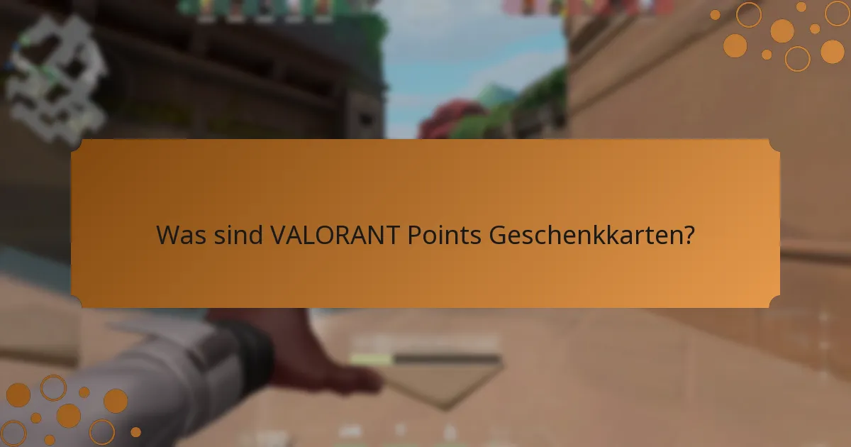 Welche regionalen Einschränkungen gelten für VALORANT Points Geschenkkarten?