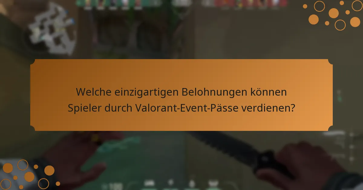 Wie verbessern Valorant-Event-Pässe das Engagement der Spieler?
