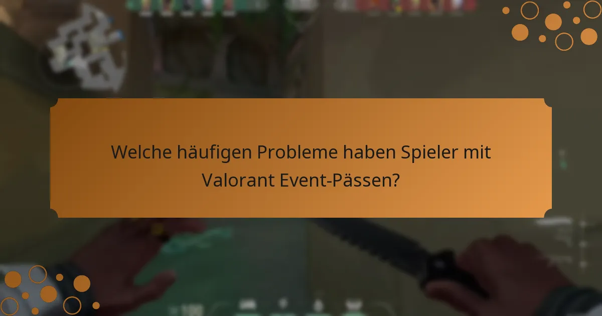 Welche Strategien können die Nutzung von Valorant Event-Pässen optimieren?