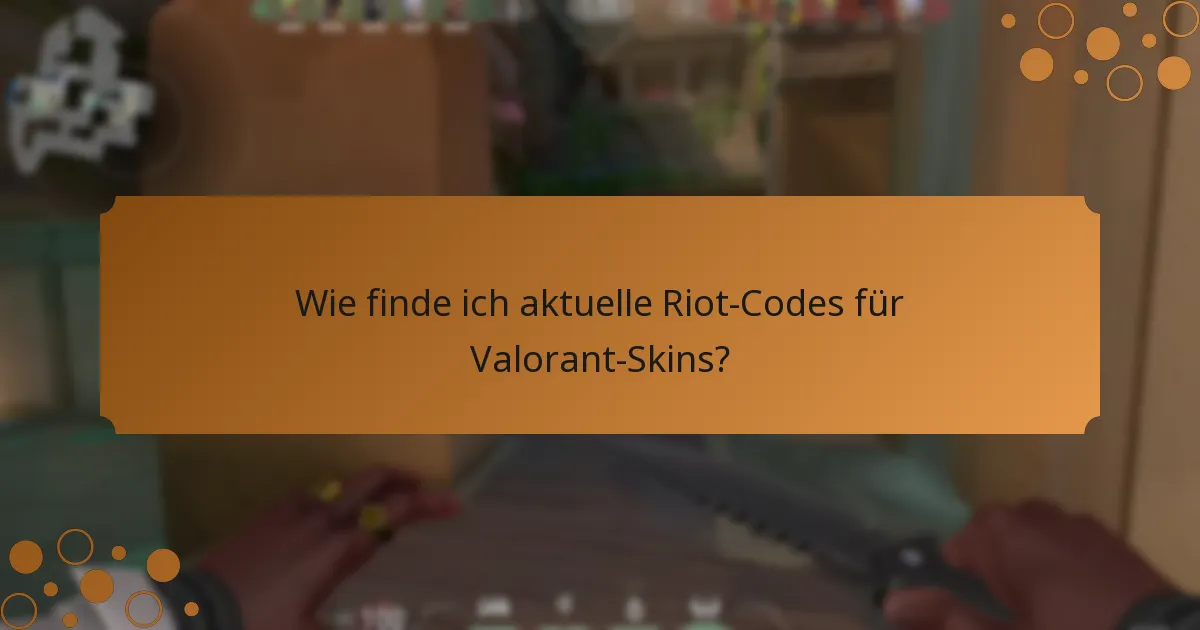 Wie löse ich Riot-Codes für Valorant-Skins ein?