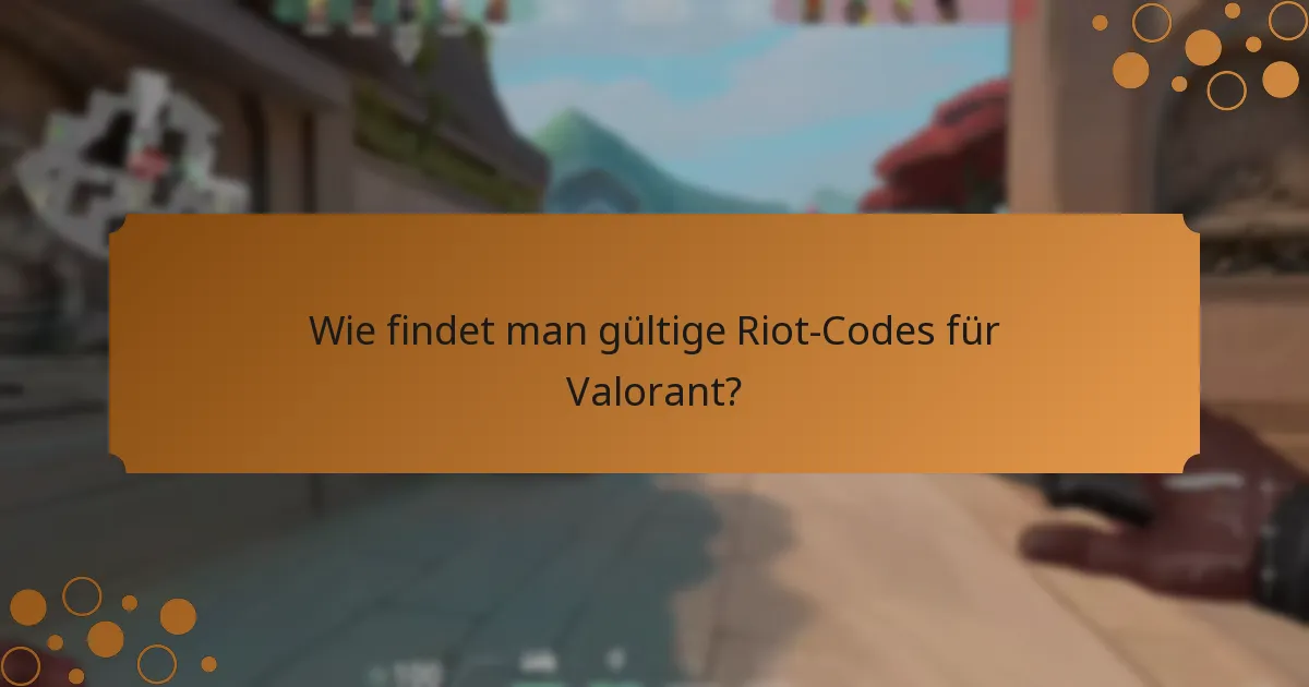 Was sind die Schritte zum Einlösen von Riot-Codes in Valorant?